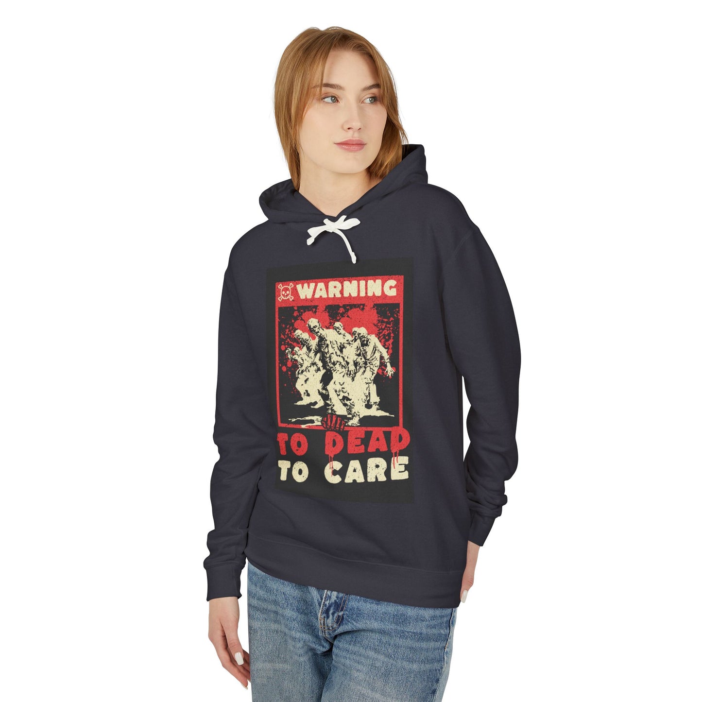 Warning: To Dead to Care Lightweight Hoodie - Unisex Casual Wear, Graphic Sweatshirt, Unique Gift for Halloween, Cozy Fashion