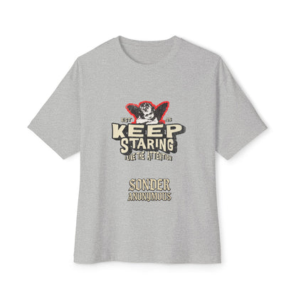 Unisex Oversized Boxy Tee - Keep Staring Graphic Shirt, Casual Daily Wear, Gift for Friends, Trendy Fashion, Street Style
