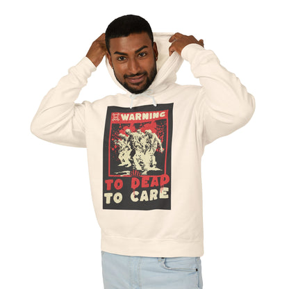 Warning: To Dead to Care Lightweight Hoodie - Unisex Casual Wear, Graphic Sweatshirt, Unique Gift for Halloween, Cozy Fashion